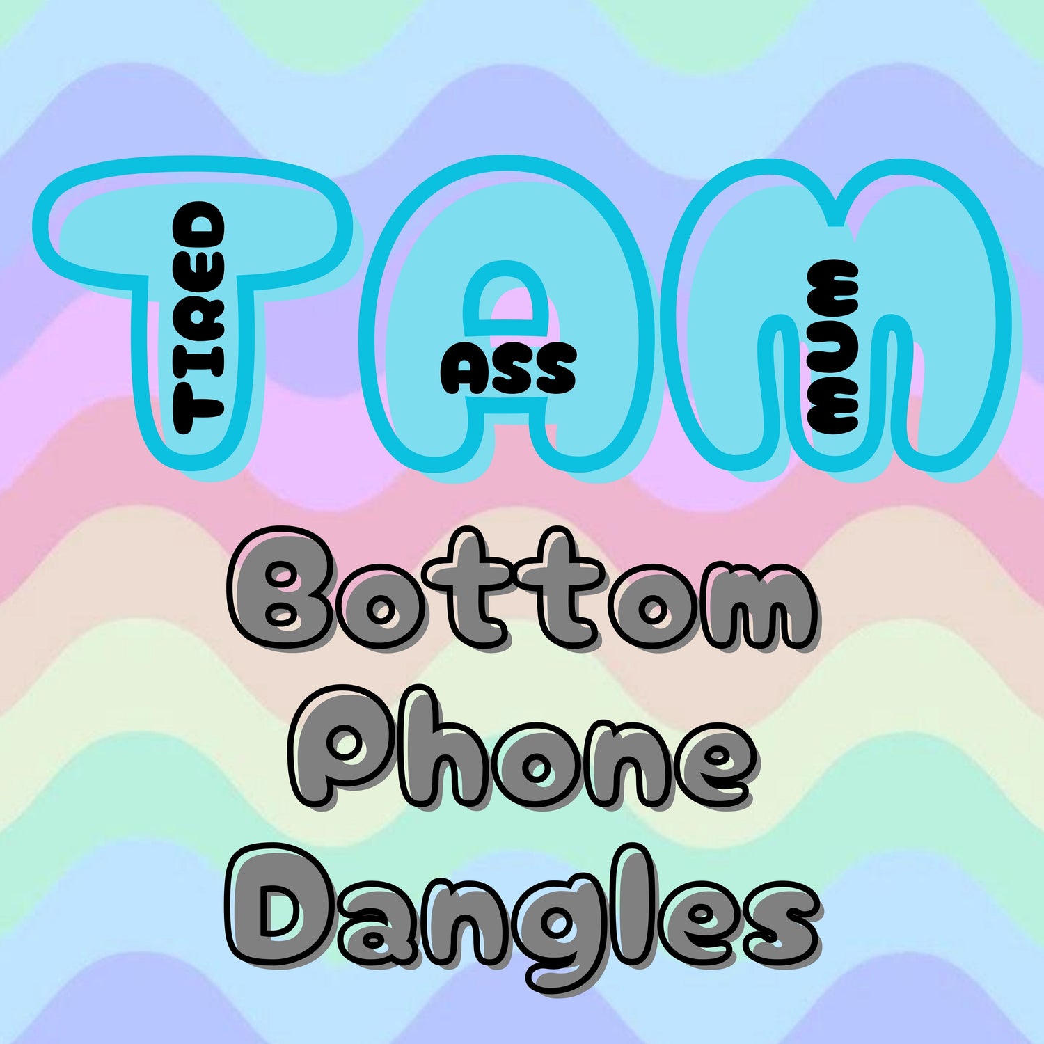 BOTTOM PHONE DANGLES